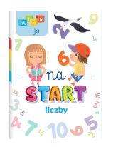 Wiem i ja! Na start Liczby. Autor: Opracowanie zbiorowe. Dadada.pl Okładka książki Wiem i ja! Na start Liczby