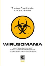 Wirusomania. Autor: Torsten Engelbrecht i Claus Kohnlein. Dadada.pl Okładka książki Wirusomania