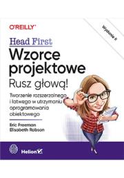 Wzorce projektowe Rusz głową! Tworzenie rozszerzalnego i łatwego w utrzymaniu oprogramowania obiektowego. Autor: Elisabeth Robson. Dadada.pl Okładka książki Wzorce projektowe Rusz głową! Tworzenie rozszerzalnego i łatwego w utrzymaniu oprogramowania obiektowego