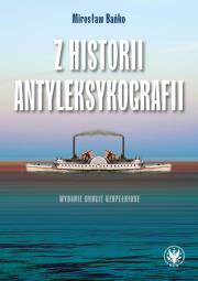 Z historii antyleksykografii. Autor: Bańko Mirosław. Dadada.pl Okładka książki Z historii antyleksykografii
