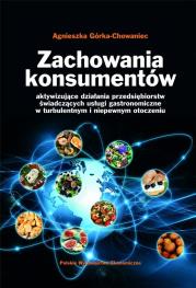 Okładka książki Zachowania konsumentów aktywizujące działania przedsiębiorstw świadczących usługi gastronomiczne w t