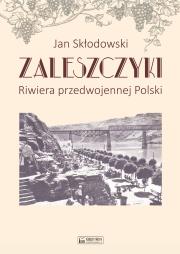 Okładka książki Zaleszczyki - riwiera przedwojennej Polski