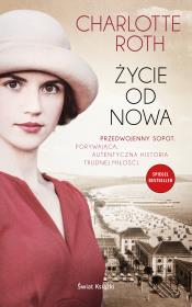 Życie od nowa. Autor: Roth Charlotte. Dadada.pl Okładka książki Życie od nowa