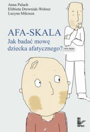 AFA-SKALA. Jak badać mowę dziecka afatycznego?. Autor: ANNA PALUCHOWSKA, Drewniak-Wołosz Elżbieta, Lucyna Mik. Dadada.pl Okładka książki AFA-SKALA. Jak badać mowę dziecka afatycznego?