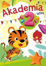 Akademia 2-latka. Autor: Horosin Anna. Dadada.pl Okładka książki Akademia 2-latka