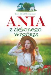 Ania z Zielonego Wzgórza. Autor: Montgomery Lucy Maud. Dadada.pl Okładka książki Ania z Zielonego Wzgórza
