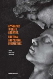 Approaches to Death and Dying. Autor: Szabat Marta, Jan Piasecki. Dadada.pl Okładka książki Approaches to Death and Dying