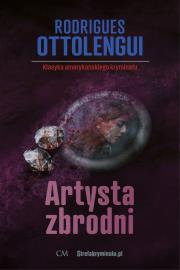 Artysta zbrodni. Autor: Rodrigues Ottolengui. Dadada.pl Okładka książki Artysta zbrodni