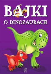 Okładka książki Bajki o dinozaurach