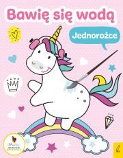 Bawię się wodą Jednorożce. Autor: Opracowanie zbiorowe. Dadada.pl Okładka książki Bawię się wodą Jednorożce