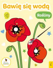Bawię się wodą Rośliny. Autor: Opracowanie zbiorowe. Dadada.pl Okładka książki Bawię się wodą Rośliny