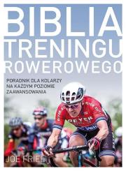 Biblia treningu rowerowego. Autor: Joe Friel. Dadada.pl Okładka książki Biblia treningu rowerowego