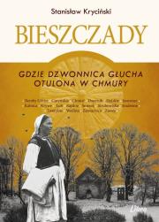 Bieszczady. Gdzie dzwonnica głucha otulona.... Autor: Kryciński Stanisław. Dadada.pl Okładka książki Bieszczady. Gdzie dzwonnica głucha otulona...