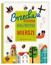 Okładka książki Brzechwa dzieciom. Dzieła wszystkie. Wiersze wyd. 2022