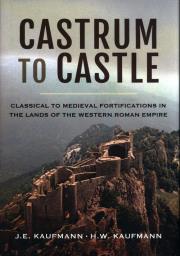 CASTRUM TO CASTLE. Autor: Kaufmann H.W., Kaufmann J.E.. Dadada.pl Okładka książki CASTRUM TO CASTLE