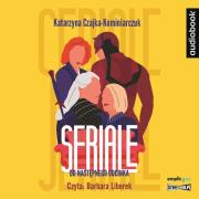 CD MP3 Seriale. Do następnego odcinka. Autor: Katarzyna Czajka-Kominiarczuk. Dadada.pl Okładka książki CD MP3 Seriale. Do następnego odcinka