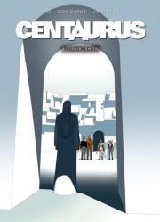 Centaurus T.4 Ziemia trwogi. Autor: Leo i Rodolphe, Zoran Janjetov. Dadada.pl Okładka książki Centaurus T.4 Ziemia trwogi