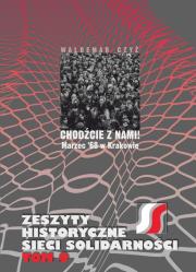 Chodźcie z nami! Marzec ’68 w Krakowie. Autor: Waldemar Czyżewski. Dadada.pl Okładka książki Chodźcie z nami! Marzec ’68 w Krakowie