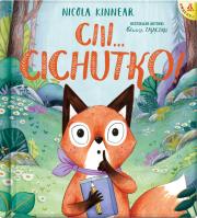 Ciii... Cichutko! wyd. 3. Autor: NICOLA KINNEAR. Dadada.pl Okładka książki Ciii... Cichutko! wyd. 3