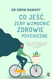 Okładka książki Co jeść, żeby wzmocnić zdrowie psychiczne