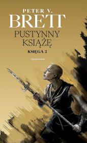Cykl Zmroku Księga 2 Pustynny Książę tw.. Autor: Peter V. Brett. Dadada.pl Okładka książki Cykl Zmroku Księga 2 Pustynny Książę tw.