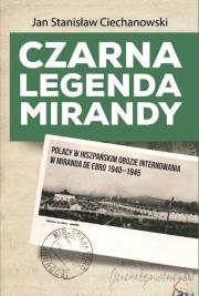 Okładka książki Czarna legenda Mirandy. Polacy w hiszpańskim obozie internowania w Miranda de Ebro 1940-1945