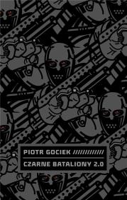 Czarne bataliony 2.0. Autor: Piotr Gociek. Dadada.pl Okładka książki Czarne bataliony 2.0