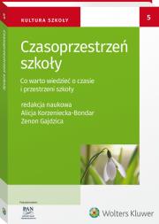 Czasoprzestrzeń szkoły. Autor: Korzeniecka-Bondar Alicja. Dadada.pl Okładka książki Czasoprzestrzeń szkoły