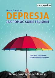 Depresja. Jak pomóc sobie i bliskim. Autor: Dorota Gromnicka. Dadada.pl Okładka książki Depresja. Jak pomóc sobie i bliskim