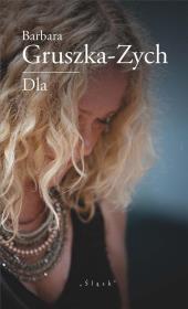 Dla. Autor: Red. Barbara Gruszka-Zych. Dadada.pl Okładka książki Dla