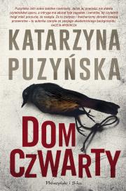 Dom czwarty. Autor: Katarzyna Puzyńska. Dadada.pl Okładka książki Dom czwarty