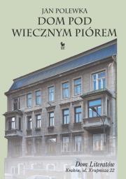 Dom pod wiecznym piórem. Autor: Polewka Jan. Dadada.pl Okładka książki Dom pod wiecznym piórem