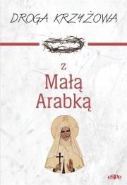 Droga krzyżowa z Małą Arabką. Autor: Dorota Mazur (oprac.). Dadada.pl Okładka książki Droga krzyżowa z Małą Arabką