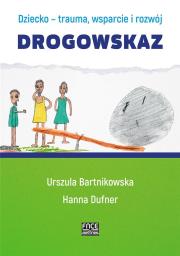 Drogowskaz. Autor: Bartnikowska Urszula, Janna Dufner. Dadada.pl Okładka książki Drogowskaz