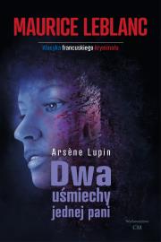 Dwa uśmiechy jednej pani. Autor: Dariusz Rekosz Maurice Leblanc. Dadada.pl Okładka książki Dwa uśmiechy jednej pani