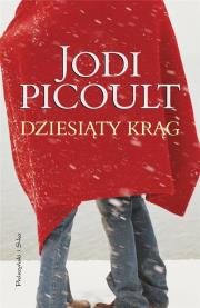 Dziesiąty krąg. Autor: Picoult Jodi. Dadada.pl Okładka książki Dziesiąty krąg
