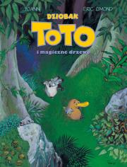 Dziobak Toto i magiczne drzewo. Autor: Eric Omond, Levet Yoann, Ernest Kacperski. Dadada.pl Okładka książki Dziobak Toto i magiczne drzewo