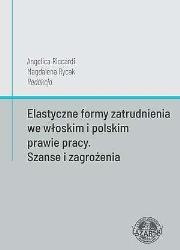 Elastyczne formy zatrudnienia we włoskim.... Autor: red. Angelica Riccardi, Rycak Magdalena Barbara. Dadada.pl Okładka książki Elastyczne formy zatrudnienia we włoskim...