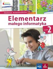 Elementarz małego informatyka SP 2 Podr.. Autor: Stankiewicz-Chatys Anna, Ewelina Włodarczyk. Dadada.pl Okładka książki Elementarz małego informatyka SP 2 Podr.