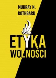 Etyka wolności w.3. Autor: Rothbard Murray N.. Dadada.pl Okładka książki Etyka wolności w.3