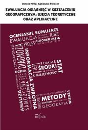 Ewaluacja osiągnięć w kształceniu geograficznym. Autor: Danuta Piróg, Agnieszka Świętek. Dadada.pl Okładka książki Ewaluacja osiągnięć w kształceniu geograficznym