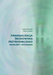Finansjalizacja środowiska przyrodniczego - problemy i wyzwania. Autor: Bludnik Izabela, Pondel Hanna. Dadada.pl Okładka książki Finansjalizacja środowiska przyrodniczego - problemy i wyzwania