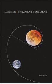 Fragmenty lunarne.. Autor: Stala Marian. Dadada.pl Okładka książki Fragmenty lunarne.