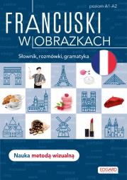 Francuski w obrazkach. Słówka, rozmówki, gramatyka. Autor: Agnieszka Wrzesińska. Dadada.pl Okładka książki Francuski w obrazkach. Słówka, rozmówki, gramatyka