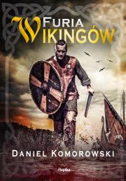 Furia wikingów w.2021. Autor: Komorowski Daniel, Lidia Ryś. Dadada.pl Okładka książki Furia wikingów w.2021