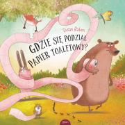 Gdzie się podział papier toaletowy. Autor: Susan Batori. Dadada.pl Okładka książki Gdzie się podział papier toaletowy