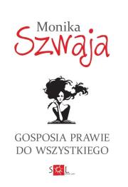 Gosposia prawie do wszystkiego BR (dodruk). Autor: Monika Szwaja. Dadada.pl Okładka książki Gosposia prawie do wszystkiego BR (dodruk)