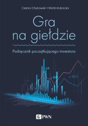 Okładka książki Gra na giełdzie. Podręcznik początkującego inwestora