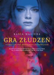 Gra złudzeń. Autor: Kasia Magiera. Dadada.pl Okładka książki Gra złudzeń