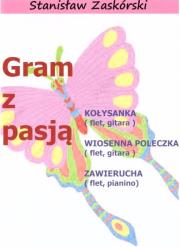 Gram z pasją Kołysanka. Autor: Stanisław Zaskórski. Dadada.pl Okładka książki Gram z pasją Kołysanka